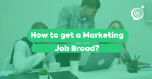 How to get a Marketing Job Broad?